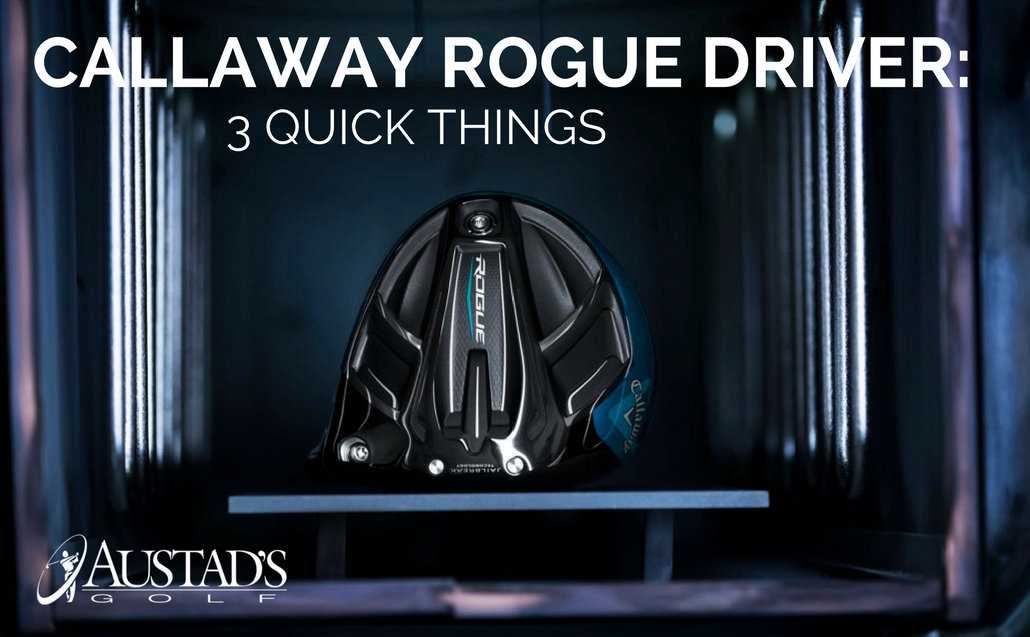 Three Reasons Why the Callaway Rogue Driver Will Improve Your Golf Game