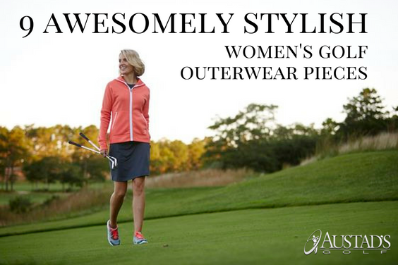 9 Awesomely Stylish Women's Golf Outerwear Pieces